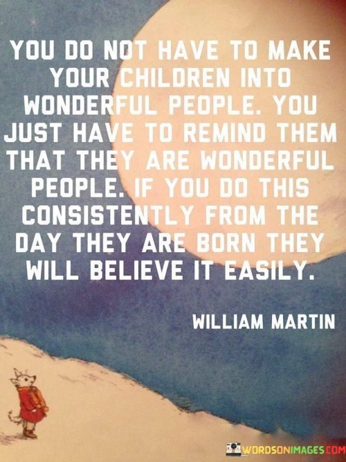 You-Do-Not-Have-To-Make-Your-Children-Into-Quotes.jpeg