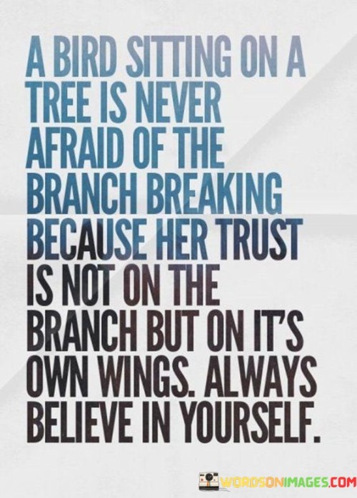 A Bride Sitting On A Tree Is Never Afraid Of The Branch Quotes