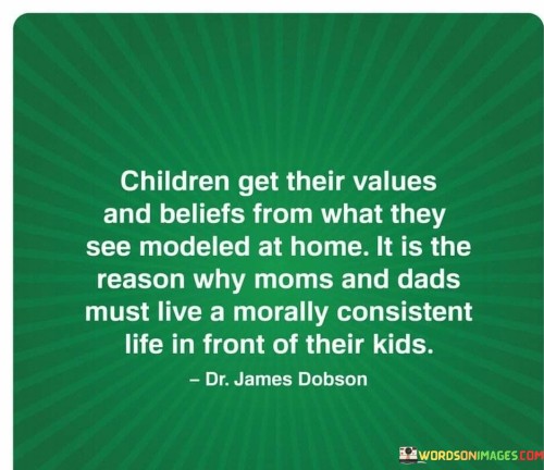 Children Get Their Values And Beliefs From What Quotes