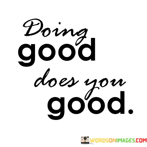 Doing-Good-Does-You-Good-Quotes.jpeg