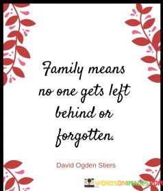 Family-Means-No-One-Gets-Left-Behind-Or-Quotes.jpeg
