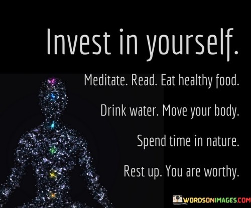 Invest In Yourself Meditate Read Eat Healthy Food Drink Water Quotes