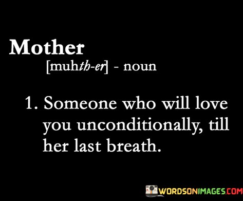 Mother-Someone-Who-Will-Love-You-Unconditionally-Quotes.jpeg