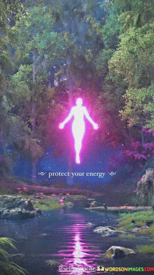 This concise quote carries a powerful message about self-care and emotional well-being. "Protect your energy" is a reminder to be mindful of the people and situations we allow into our lives because they can significantly impact our emotional and mental states.

It encourages individuals to set boundaries and be selective about who they surround themselves with. Toxic relationships, negative people, and draining situations can deplete one's emotional energy, leading to stress and unhappiness. By protecting your energy, you prioritize your mental and emotional health.

In essence, this quote emphasizes the importance of self-preservation and self-care. It serves as a valuable reminder to focus on what uplifts and energizes you while minimizing exposure to what drains or negatively affects your well-being. Ultimately, by protecting your energy, you can lead a more balanced and fulfilling life.