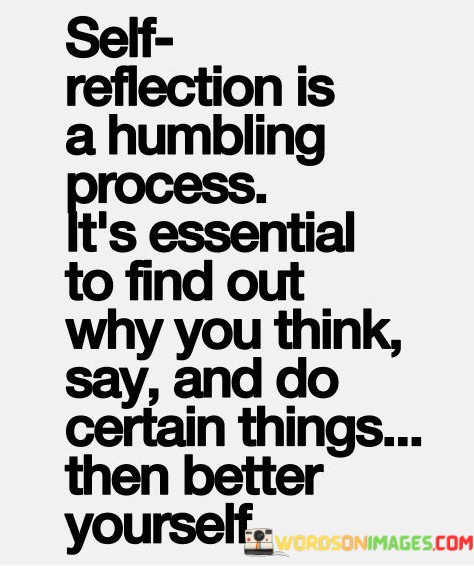 Self-Reflection-Is-Humbling-Process-Its-Essential-To-Find-Out-Quotes.jpeg