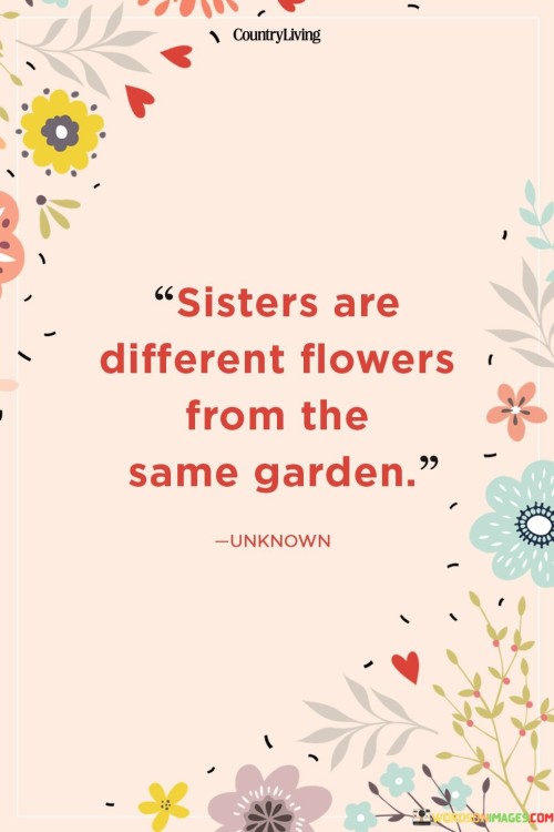 Sisters-Are-Different-Flowers-From-The-Same-Quotes.jpeg