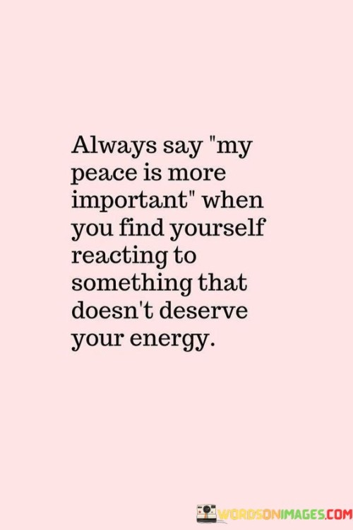 Always-Say-My-Peace-Is-More-Important-When-You-Find-Yourself-Quotes.jpeg