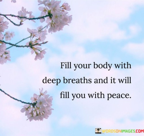 Fill-Your-Body-With-Deep-Breaths-And-It-Will-Fill-Quotes.jpeg