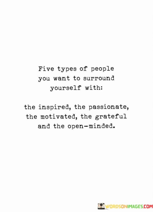 Five-Types-Of-People-You-Want-To-Surround-Yourself-Quotes.jpeg