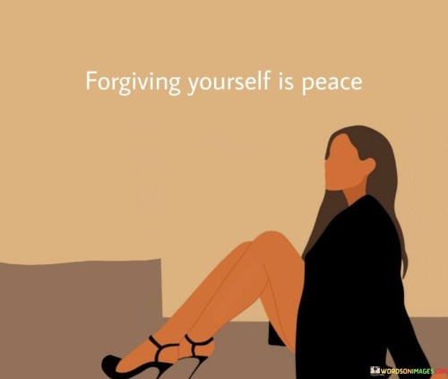 Forgiving-Yourself-Is-Peace-Quotes.jpeg