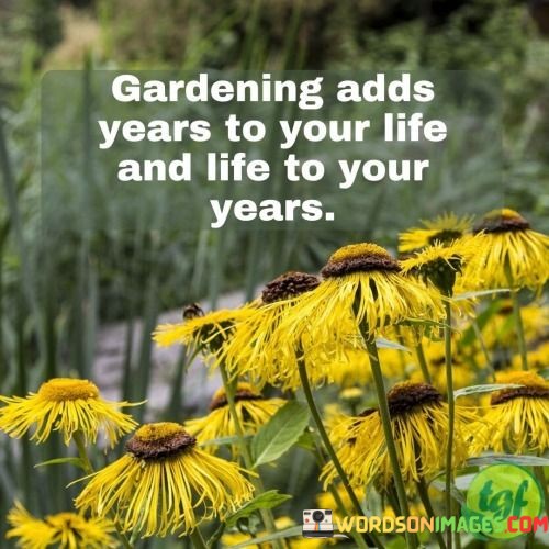 Gardening-Adds-Years-To-Your-Life-And-Life-To-Quotes.jpeg