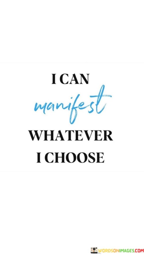 I-Can-Manifest-Whatever-I-Choose-Quotes.jpeg