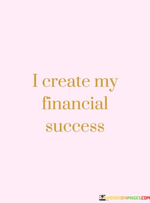 I-Create-My-Financial-Success-Quotes.jpeg