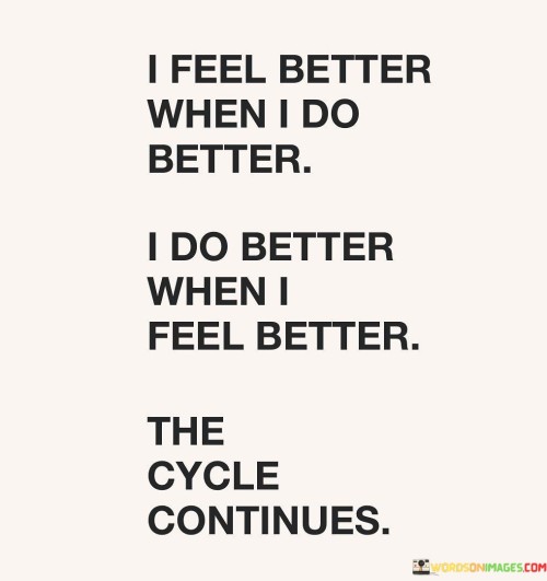 I-Feel-Better-When-I-Do-Better-I-Do-Better-When-Quotes.jpeg