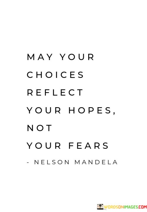 May-Your-Choices-Reflect-Your-Hopes-Not-Your-Fears-Quotesa28891b96c17c9fa.jpeg
