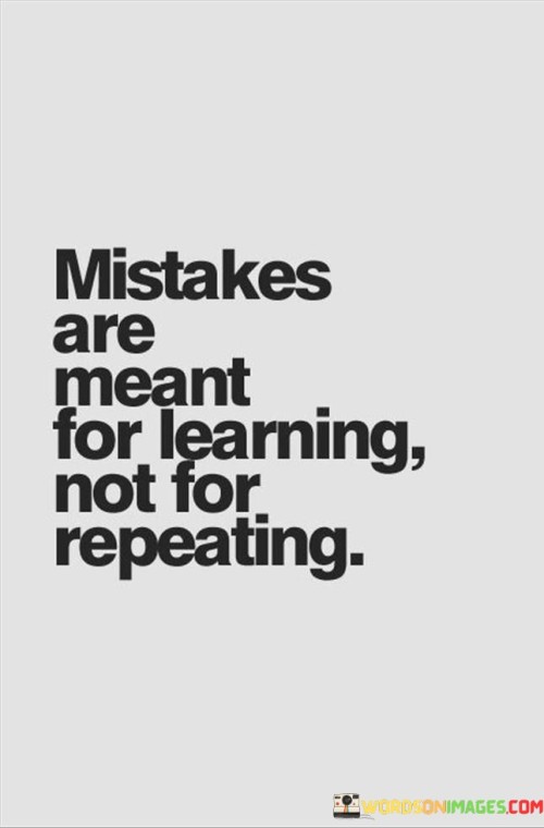 Mistakes-Are-Meant-For-Learning-Not-For-Repeating-Quotes.jpeg