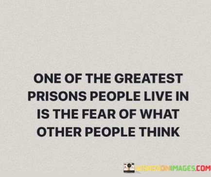 One-Of-The-Greatest-Prisons-People-Live-In-Is-The-Quotes.jpeg