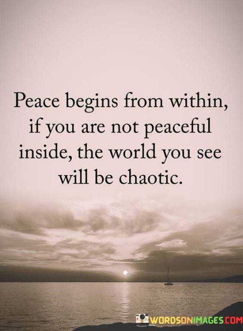 Peace-Begins-From-Within-If-You-Are-Not-Peaceful-Inside-Quotes.jpeg