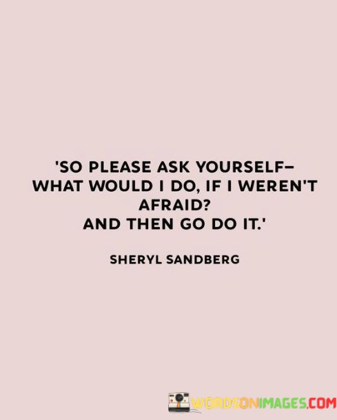 So-Please-Ask-Yourself-What-Would-I-Do-If-Quotes.jpeg