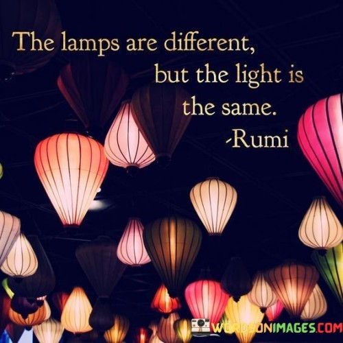 The-Lamps-Are-Different-But-Tha-Light-Is-The-Same-Quotes.jpeg