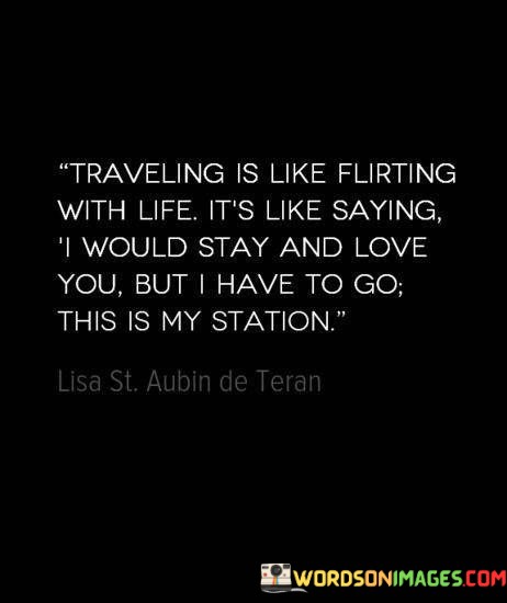 Traveling-Is-Like-Flirting-With-Life-Its-Like-I-Would-Quotes.jpeg