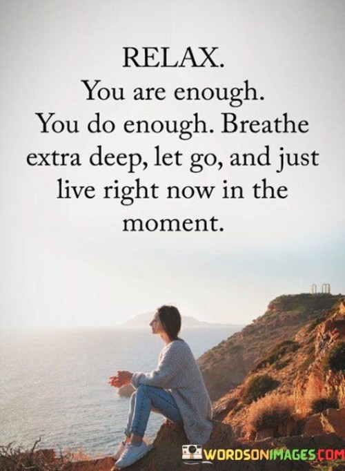 You-Are-Enough-You-Do-Enough-Breathe-Extra-Deep-Quotes.jpeg