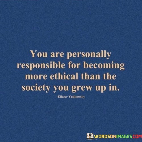 You-Are-Personally-Responsible-For-Becoming-More-Quotes.jpeg