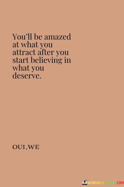 You'll Be Amazed At What You Attract After You Quotes