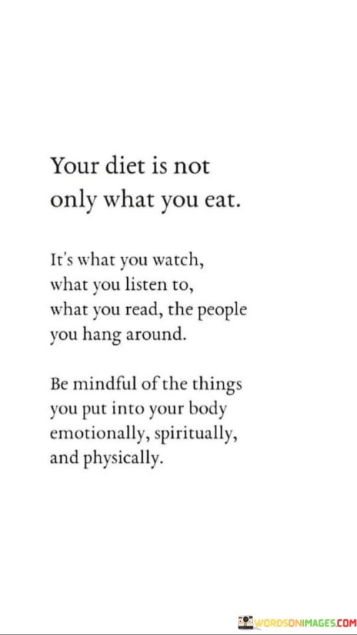 Your-Diet-Is-Not-Only-What-You-Eat-Its-What-You-Quotes.jpeg