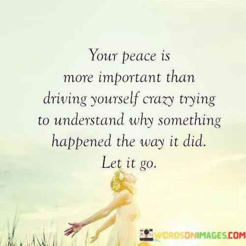 Your-Peace-Is-More-Important-Than-Driving-Yourself-Quotes.jpeg