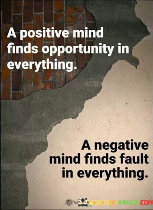 A-Positive-Mind-Finds-Opportunity-In-Everything-A-Negative-Mind-Finds-Quotes.jpeg