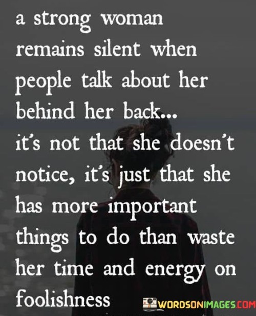 A-Strong-Woman-Remains-Silent-When-People-Talk-About-Her-Quotes.jpeg