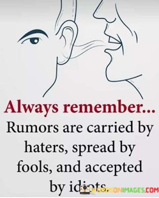 Always-Remember-Rumors-Are-Carried-By-Haters-Spread-By-Fools-Quotes.jpeg