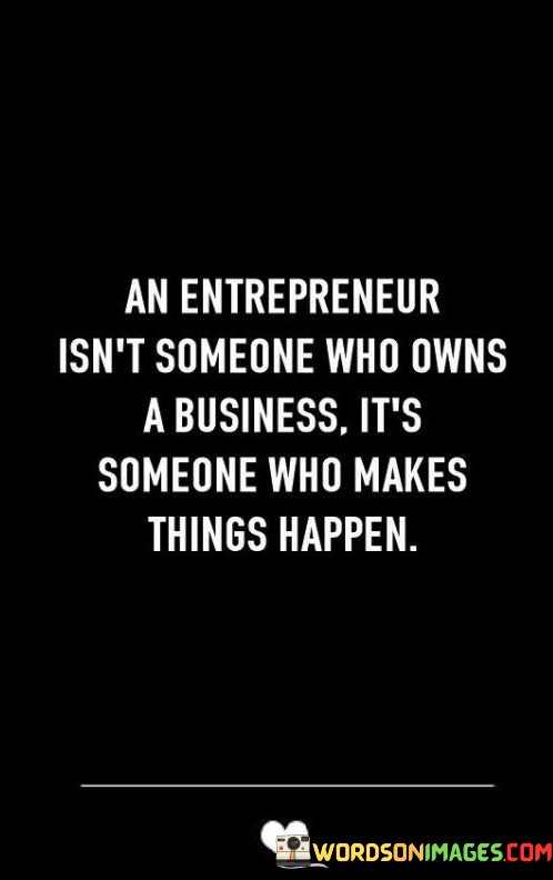 An-Entrepreneur-Isnt-Someone-Who-Owns-A-Business-Its-Someone-Quotes.jpeg