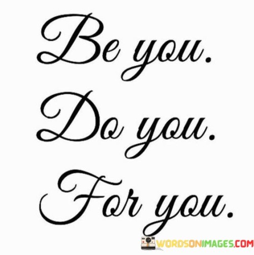 Be You Do You For You Quotes