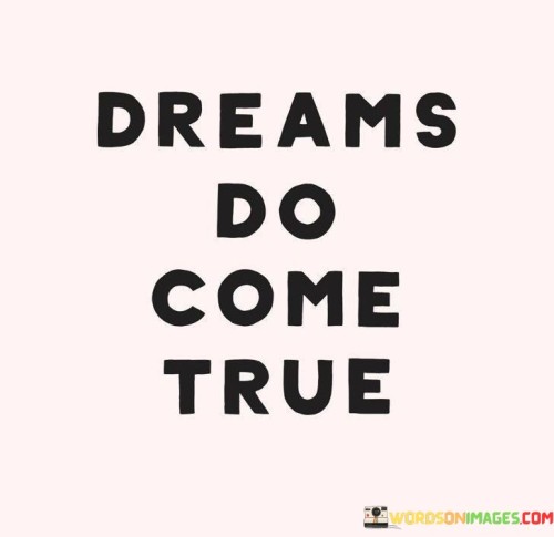 Dreams-Do-Come-True-Quotes.jpeg