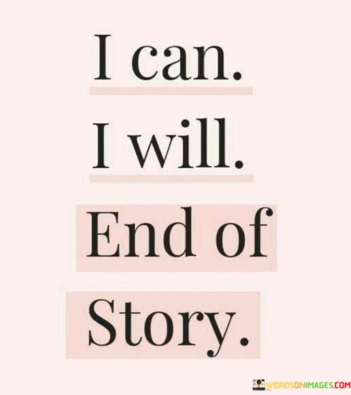 I Can I Will End Of Story Quotes