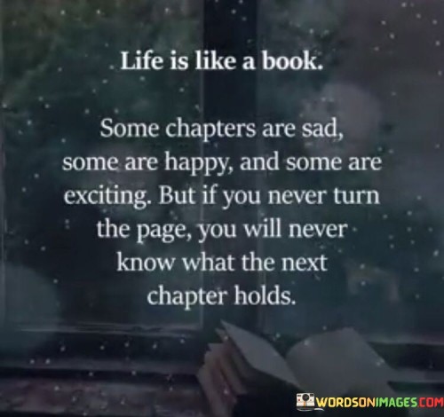 Life-Is-Alike-A-Book-Some-Chapter-Are-Sad-Some-Are-Happy-Quotes.jpeg