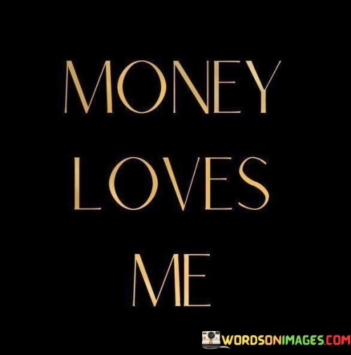 Money-Loves-Me-Quotes.jpeg