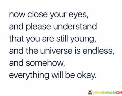 Now-Close-Your-Eyes-And-Please-Understand-That-You-Are-Quotes.jpeg