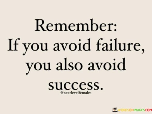 The quote "Remember If You Avoid Failure You Also Avoid Success" conveys the interconnectedness of failure and success. In the first part, "Remember If You Avoid Failure," it underscores the tendency to evade challenges to prevent failure. This cautionary approach limits growth and opportunities.

Moving to the second part, "You Also Avoid Success," the quote highlights the dual nature of the journey. Success often emerges from learning through failures. By sidestepping failure, one inadvertently forfeits the valuable lessons that pave the way for achievement.

Together, the quote reinforces the importance of embracing failure as an integral part of the path to success. It encourages a mindset shift, prompting individuals to view setbacks as stepping stones rather than stumbling blocks, fostering resilience and ultimately leading to greater accomplishments.