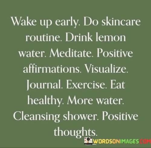 Wake-Up-Early-Do-Skincare-Routine-Drink-Lemon-Water-Meditate-Quotes.jpeg