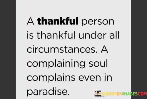 A-Thankful-Person-Is-Thankful-Under-All-Circumstances-Quotes.jpeg