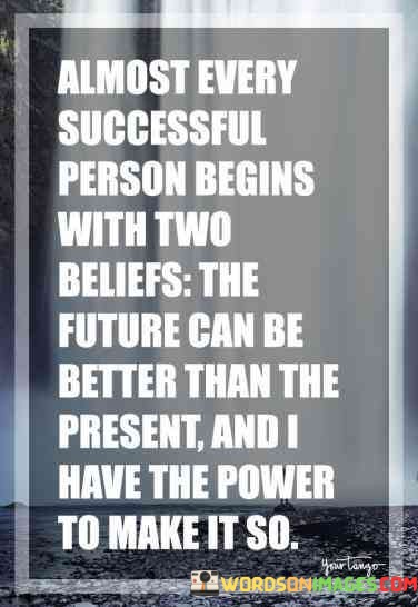 Almost-Every-Successful-Person-Begins-With-Two-Beliefs-Quotes-Quotes.jpeg