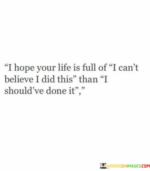 I-Hope-Your-Life-Is-Full-Of-I-Cant-Believe-Quotes.jpeg