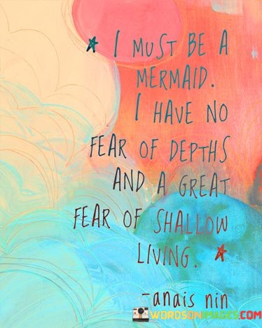 I-Must-Be-A-Mermaid-I-Have-No-Fear-Of-Depths-Quotes-Quotes.jpeg