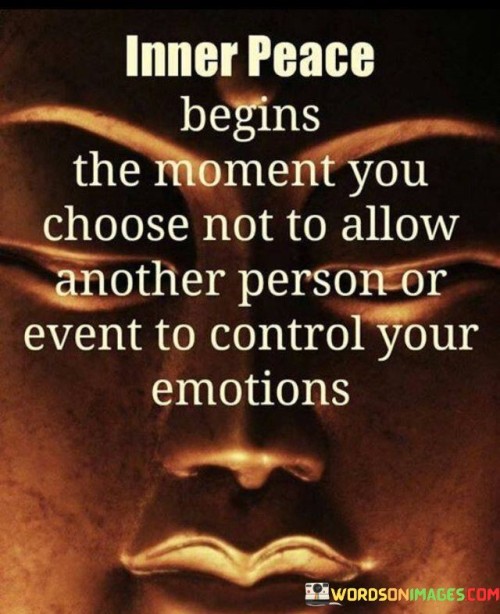 Inner Peace Begins The Moment You Choose Not To Allow Quotes