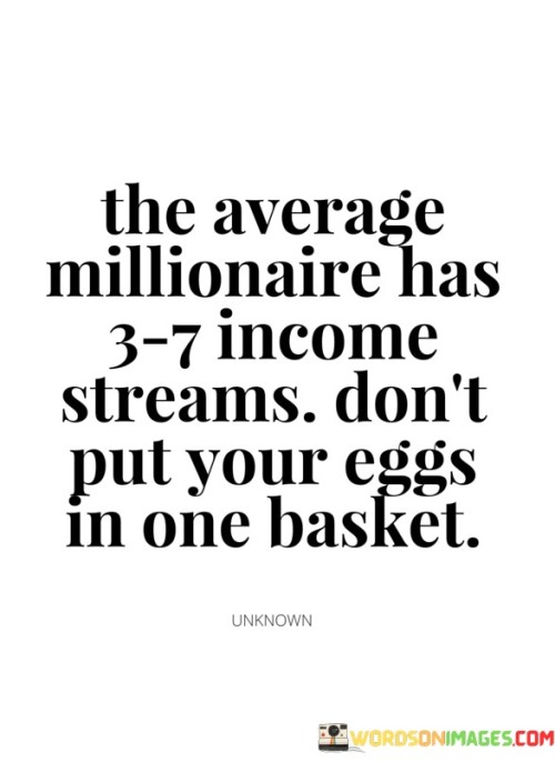 The Average Millionaire Has 3 7 Income Streams Don't Put Quotes