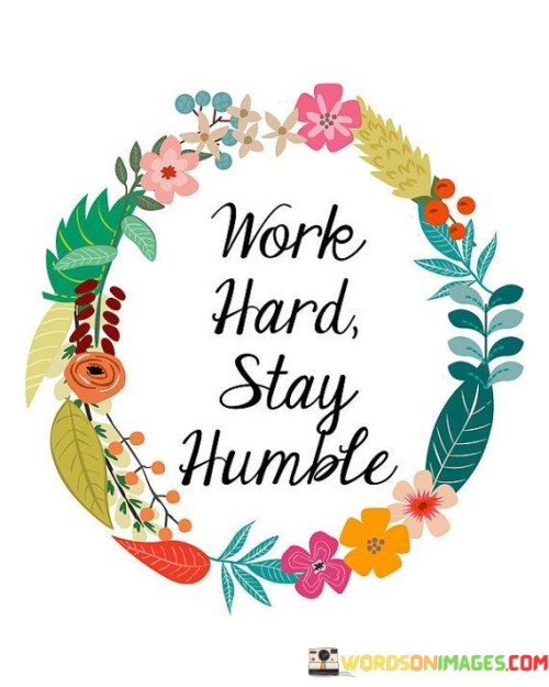 Work-Hard-Stay-Humble-Quotes.jpeg
