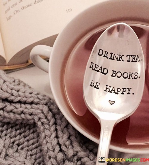Drink-Tea-Read-Books-Be-Happy-Quotes.jpeg